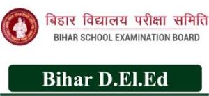 Bihar D.El.Ed Admission 2023