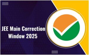 JEE Mains 2025 Application Form Correction