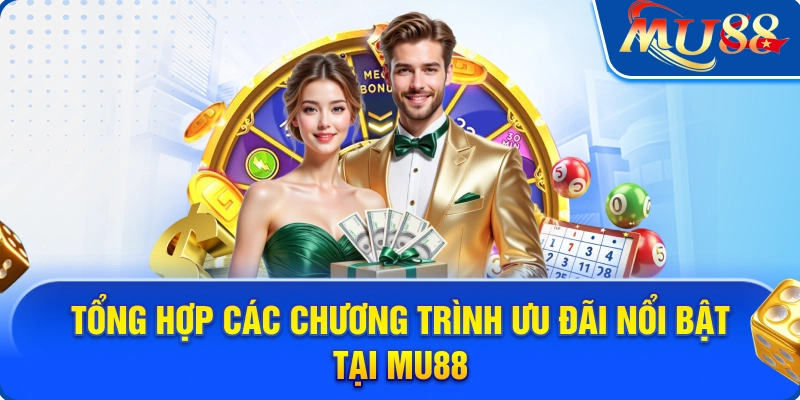 Chương trình ưu đãi của MU88